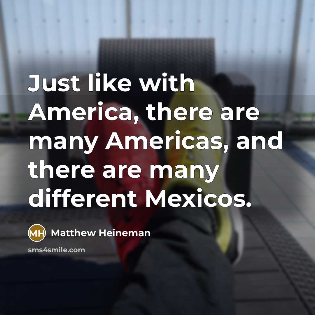 “Just like with America, there are many Americas, and there…” quote by Matthew Heineman