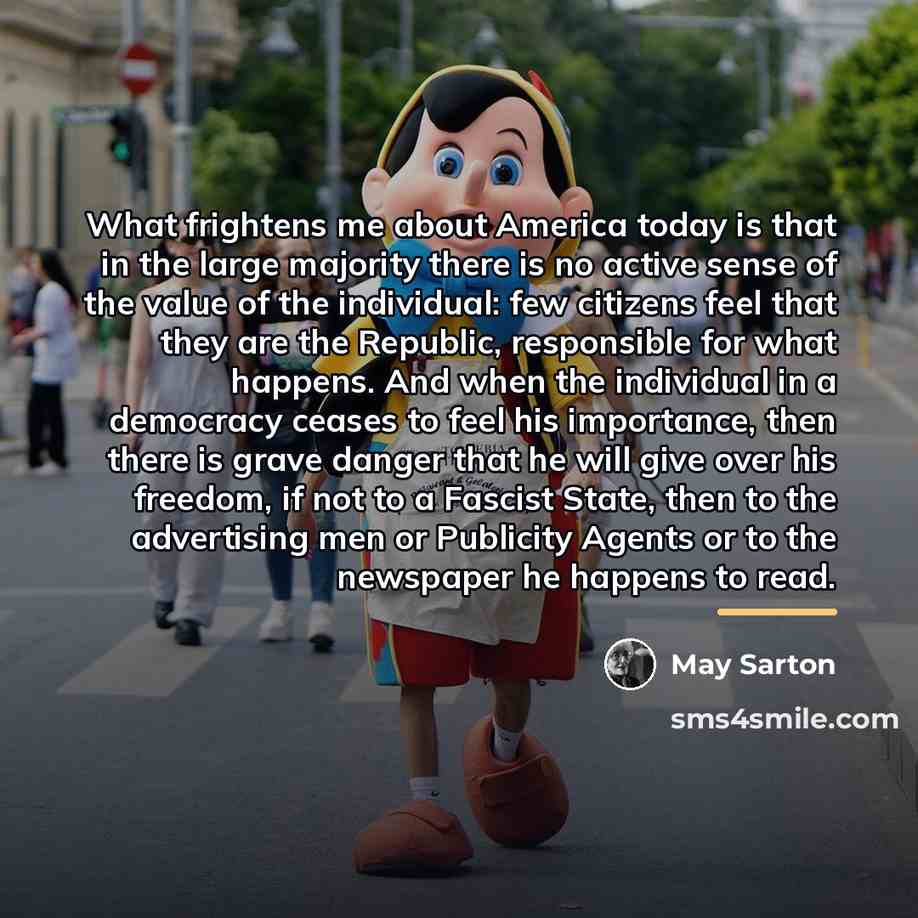 “What frightens me about America today is that in the…” quote by May Sarton