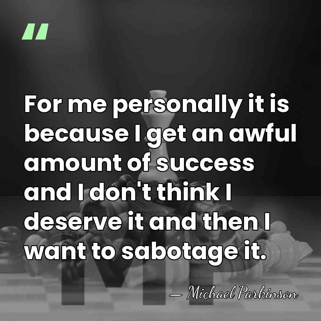 For me personally it is because I get an awful amount of&hellip; - Michael Parkinson