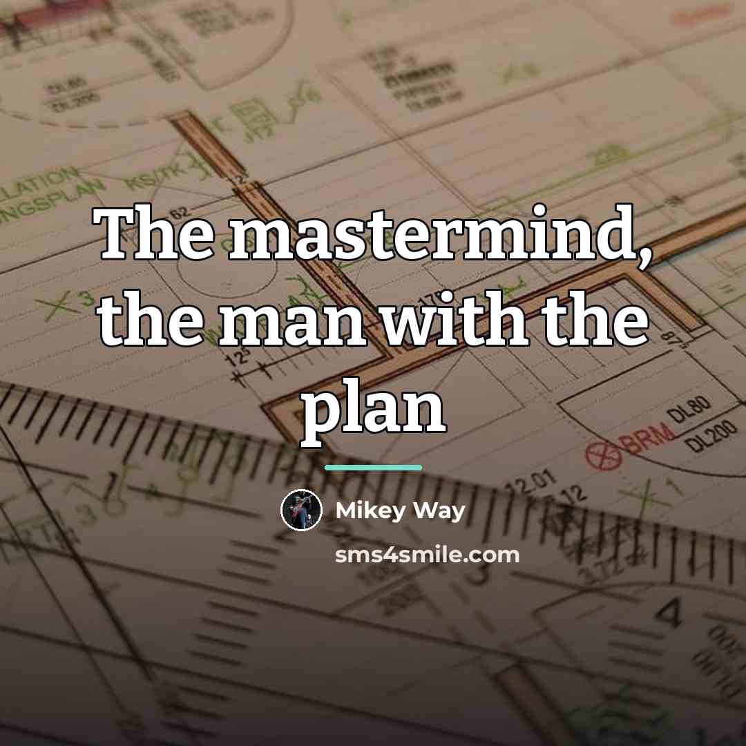 “The mastermind, the man with the plan…” quote by Mikey Way