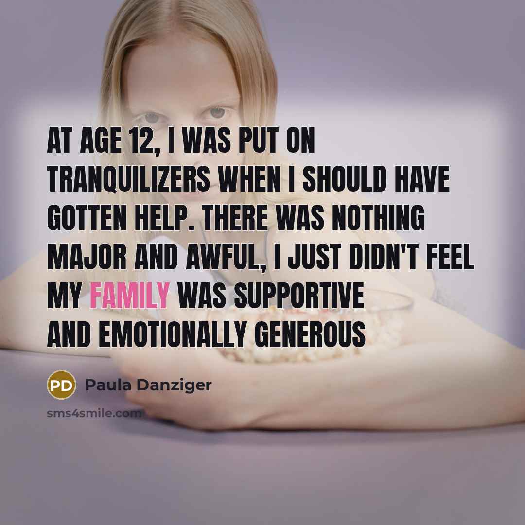 “At age 12, I was put on tranquilizers when I…” quote by Paula Danziger