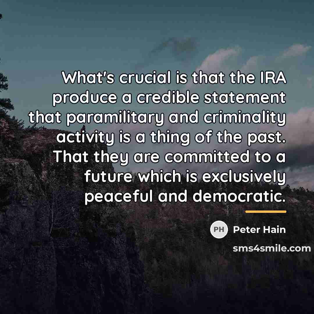 “What's crucial is that the IRA produce a credible statement…” quote by Peter Hain