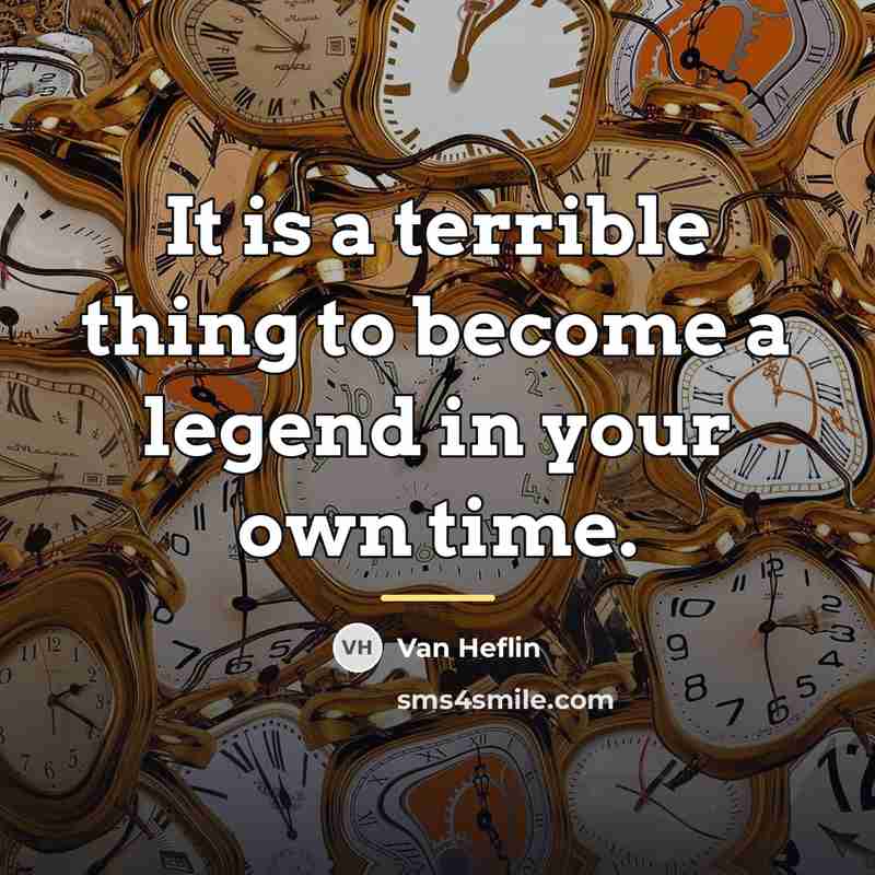 “It is a terrible thing to become a legend in…” quote by Van Heflin
