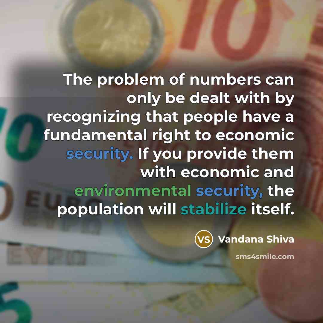 “The problem of numbers can only be dealt with by…” quote by Vandana Shiva