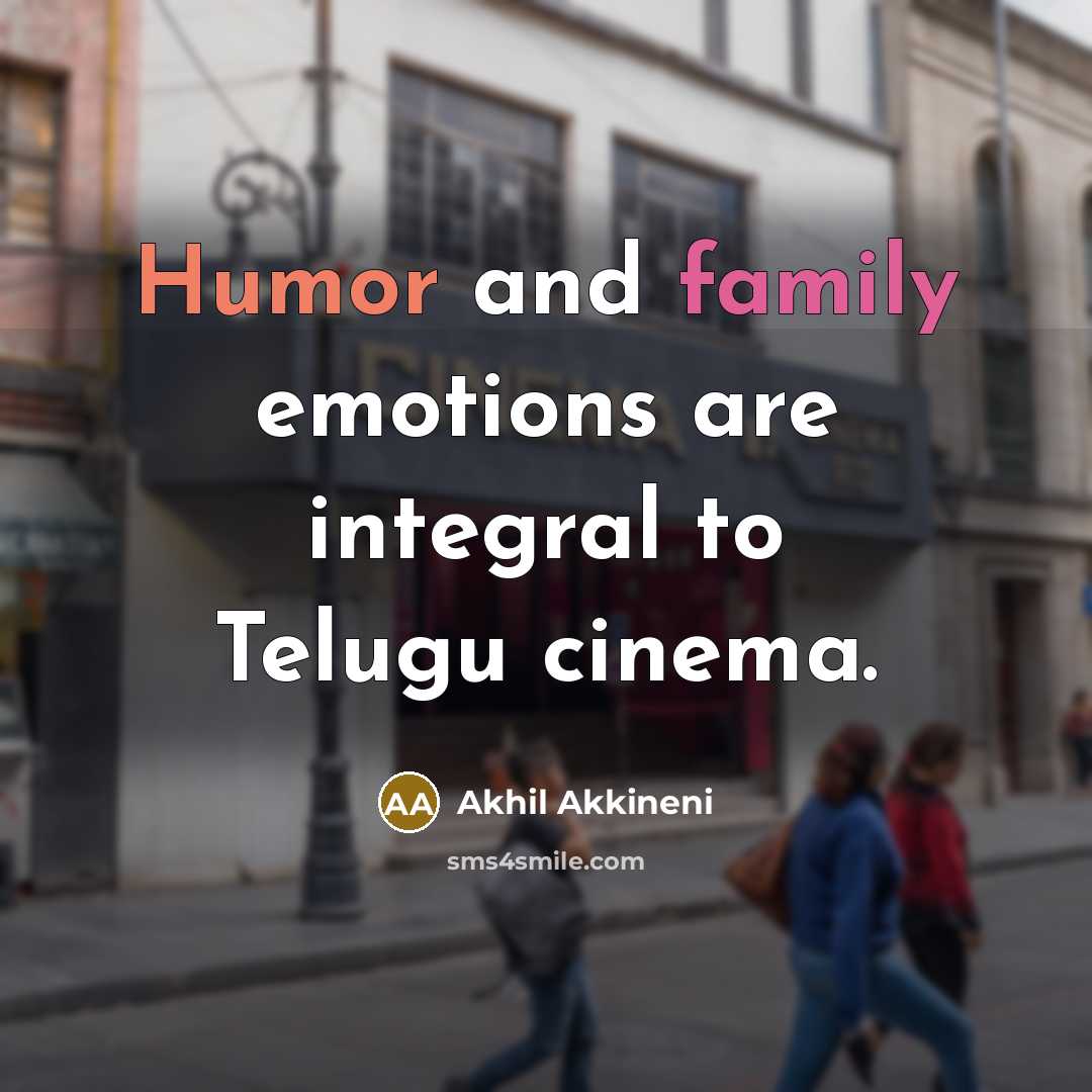 “Humor and family emotions are integral to Telugu cinema.” quote by Akhil Akkineni