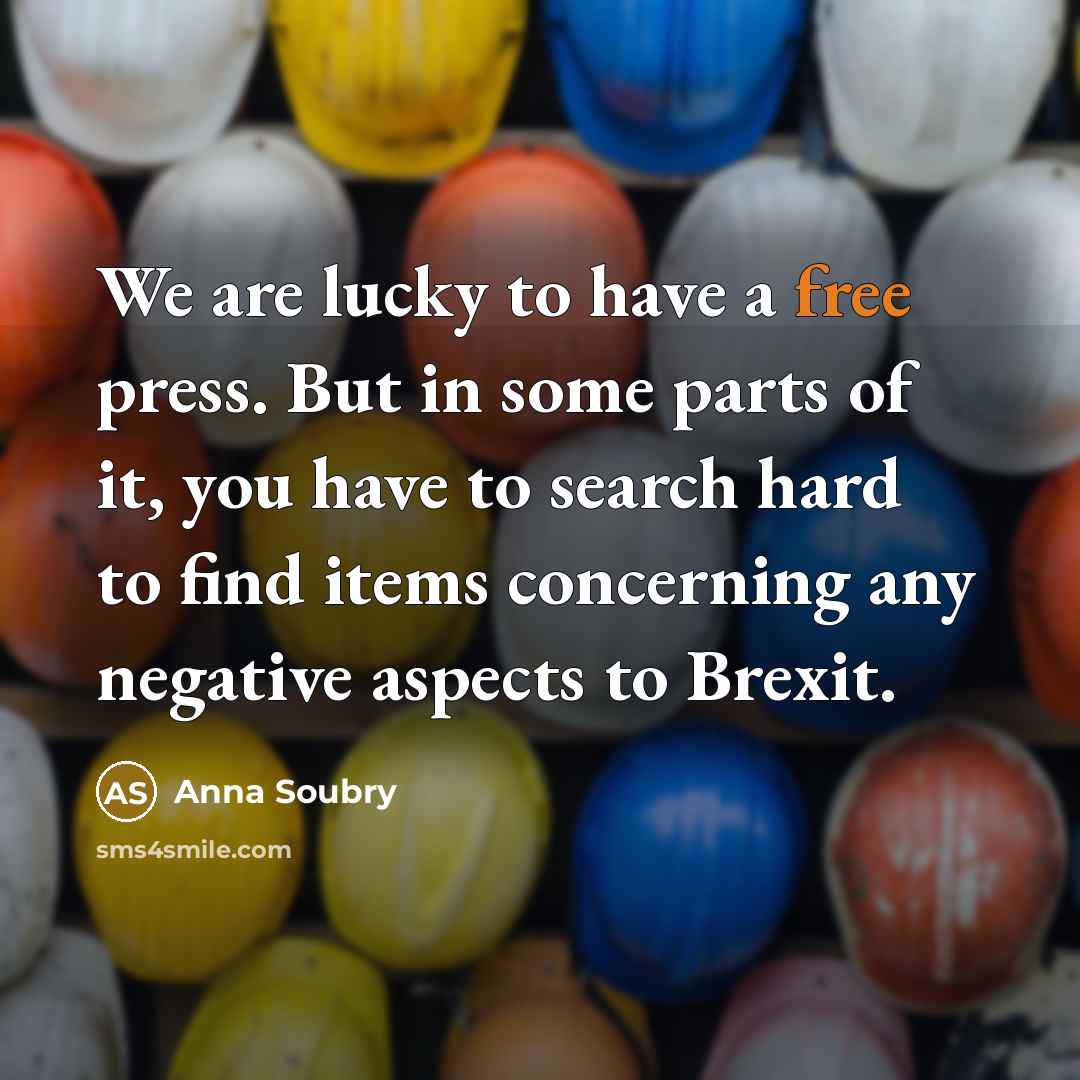 “We are lucky to have a free press. But in…” quote by Anna Soubry