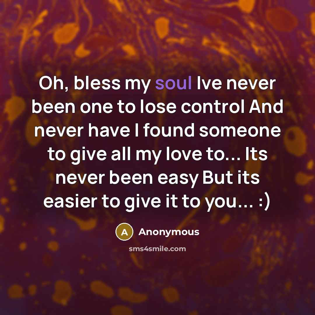 “Oh, bless my soul Ive never been one to lose…” quote by Anonymous