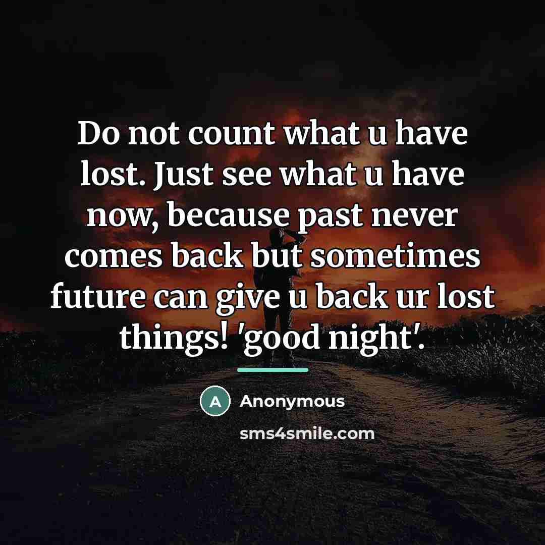 “Do not count what u have lost. Just see what…” quote by Anonymous