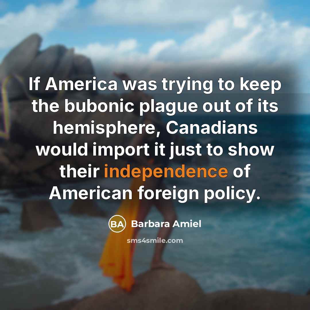 “If America was trying to keep the bubonic plague out…” quote by Barbara Amiel