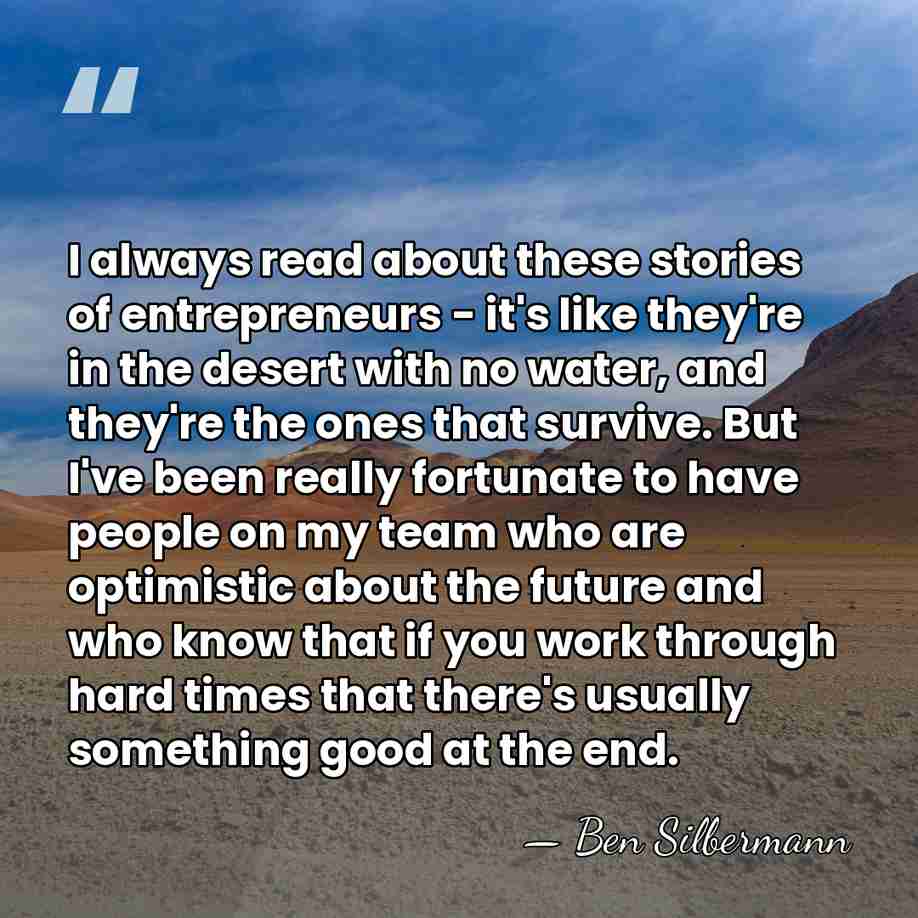 I always read about these stories of entrepreneurs - it's like they're&hellip; - Ben Silbermann