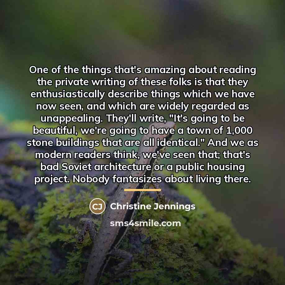 “One of the things that's amazing about reading the private…” quote by Christine Jennings