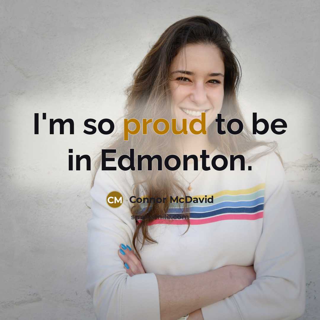 “I'm so proud to be in Edmonton.…” quote by Connor McDavid