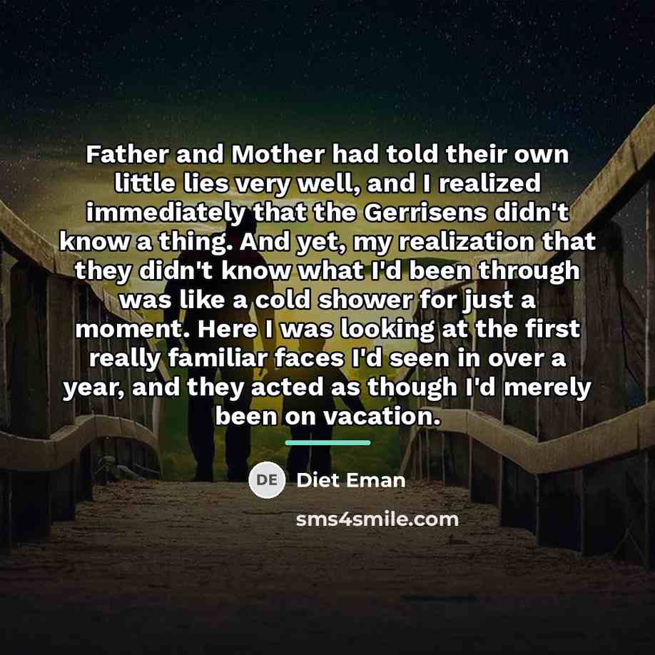 “Father and Mother had told their own little lies very…” quote by Diet Eman