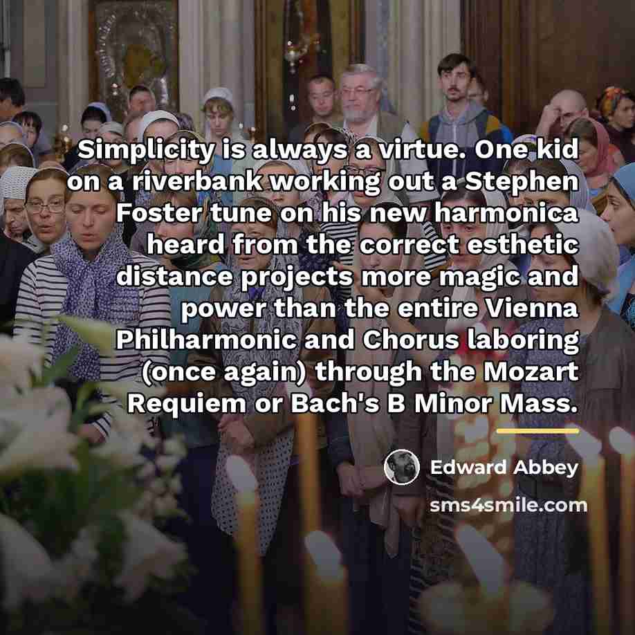 “Simplicity is always a virtue. One kid on a riverbank…” quote by Edward Abbey