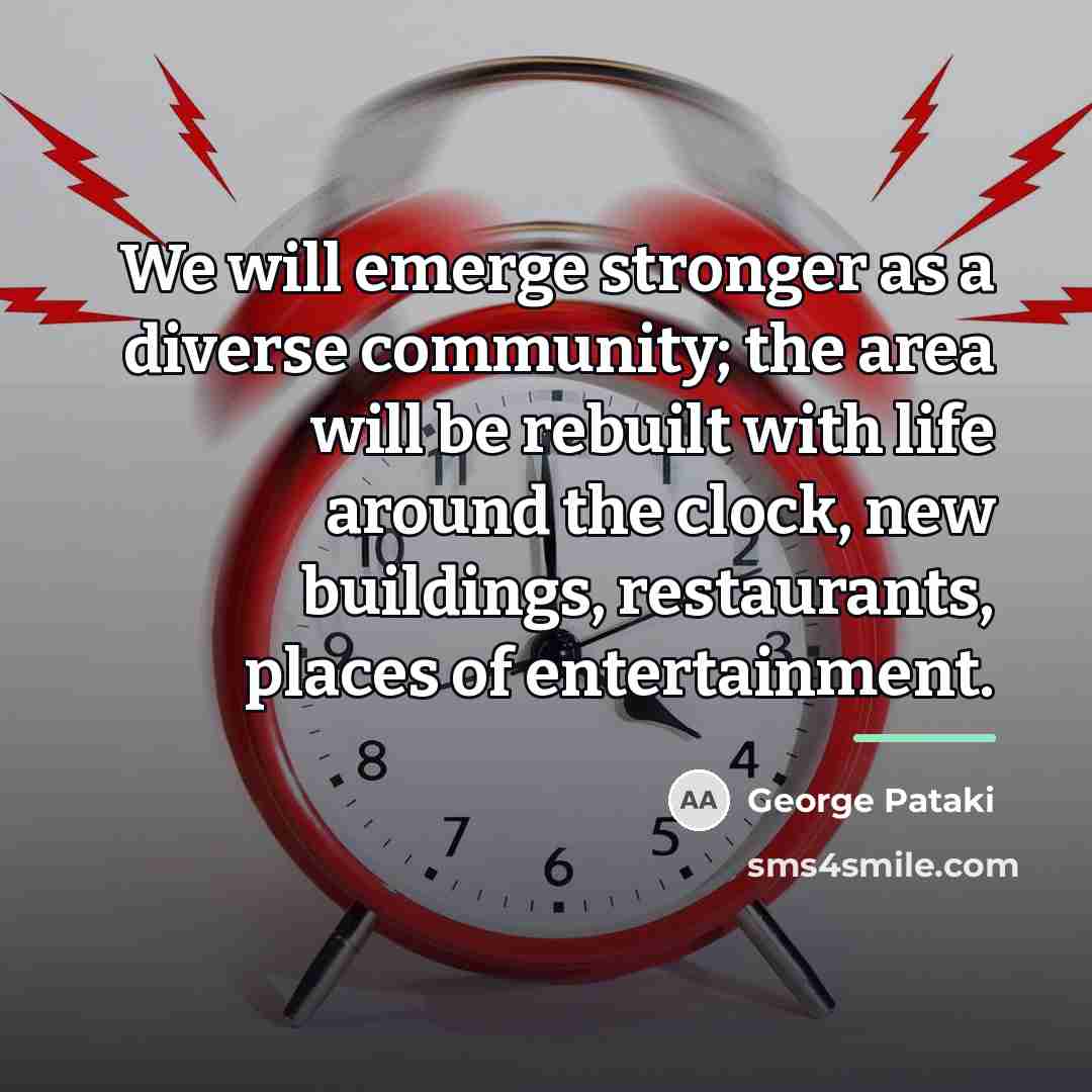 “We will emerge stronger as a diverse community; the area…” quote by George Pataki