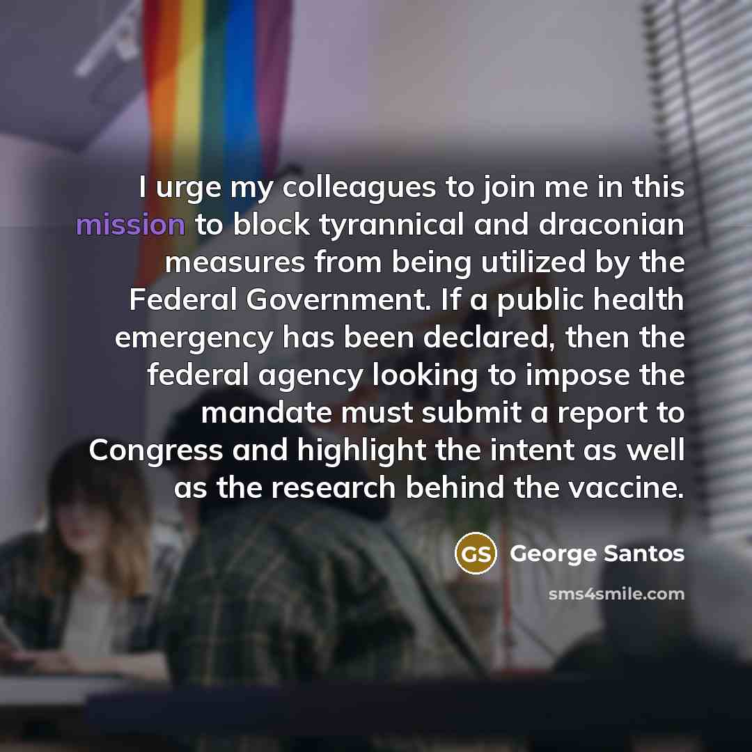 “I urge my colleagues to join me in this mission…” quote by George Santos