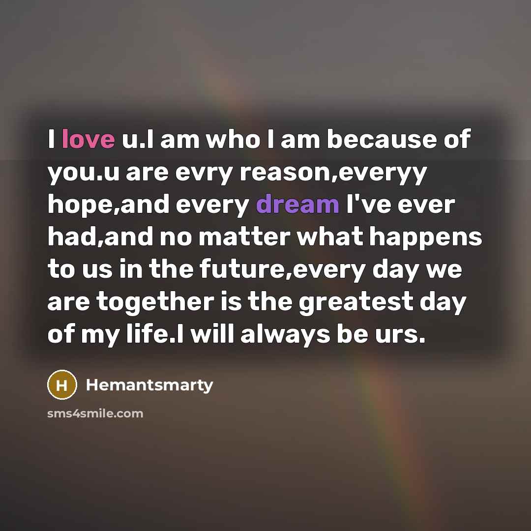 “I love u.I am who I am because of you.u…” quote by Hemantsmarty