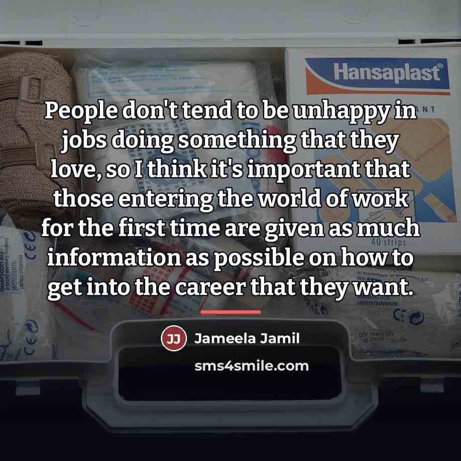 “People don't tend to be unhappy in jobs doing something…” quote by Jameela Jamil