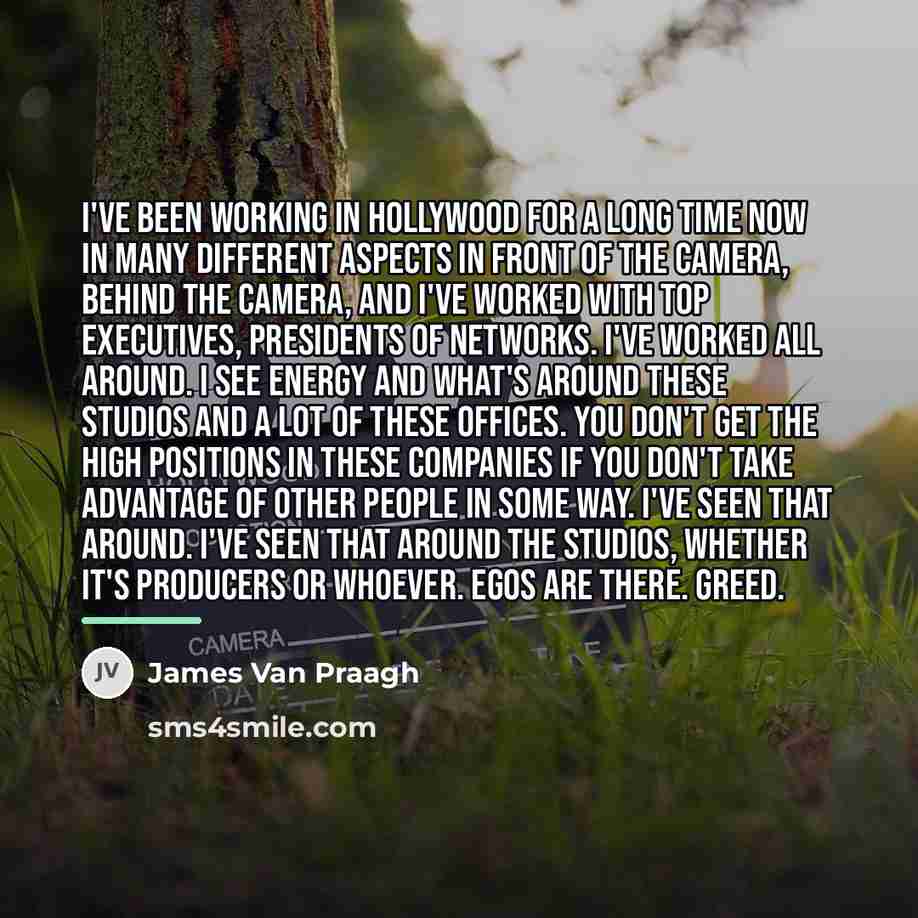 “I've been working in Hollywood for a long time now…” quote by James Van Praagh