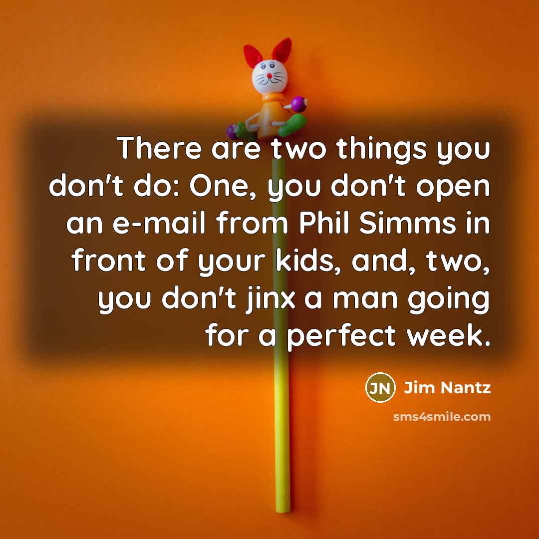 “There are two things you don't do: One, you don't…” quote by Jim Nantz