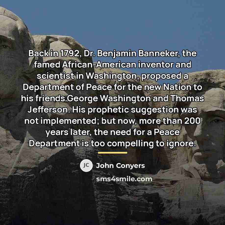 “Back in 1792, Dr. Benjamin Banneker, the famed African-American inventor…” quote by John Conyers