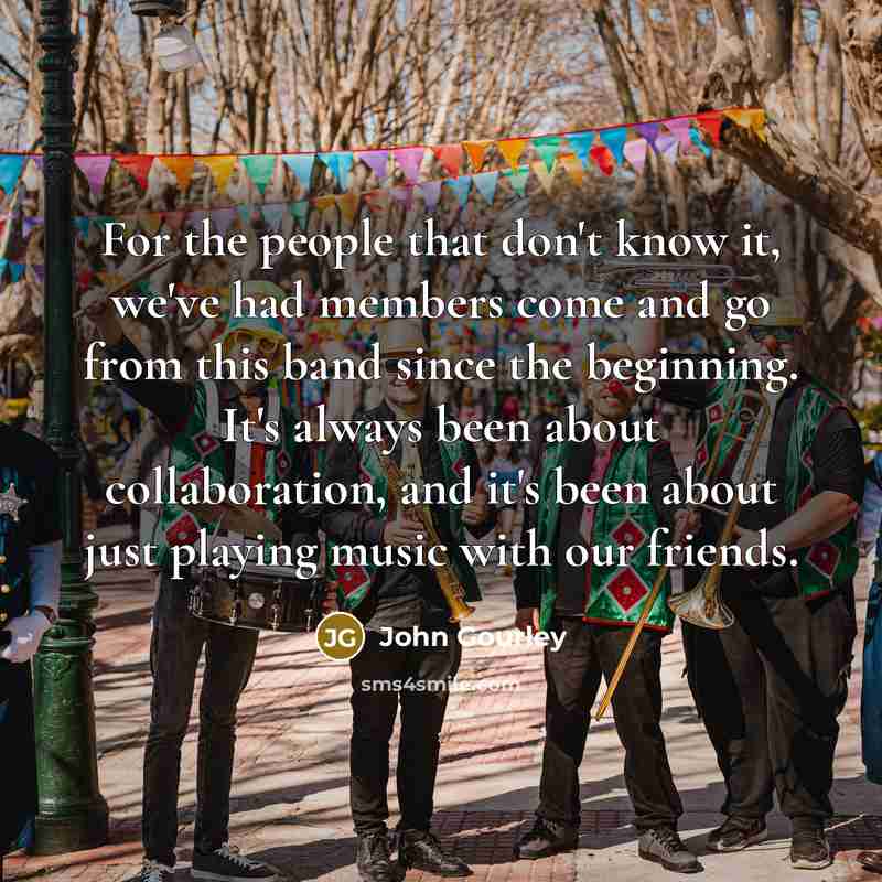 “For the people that don't know it, we've had members…” quote by John Gourley