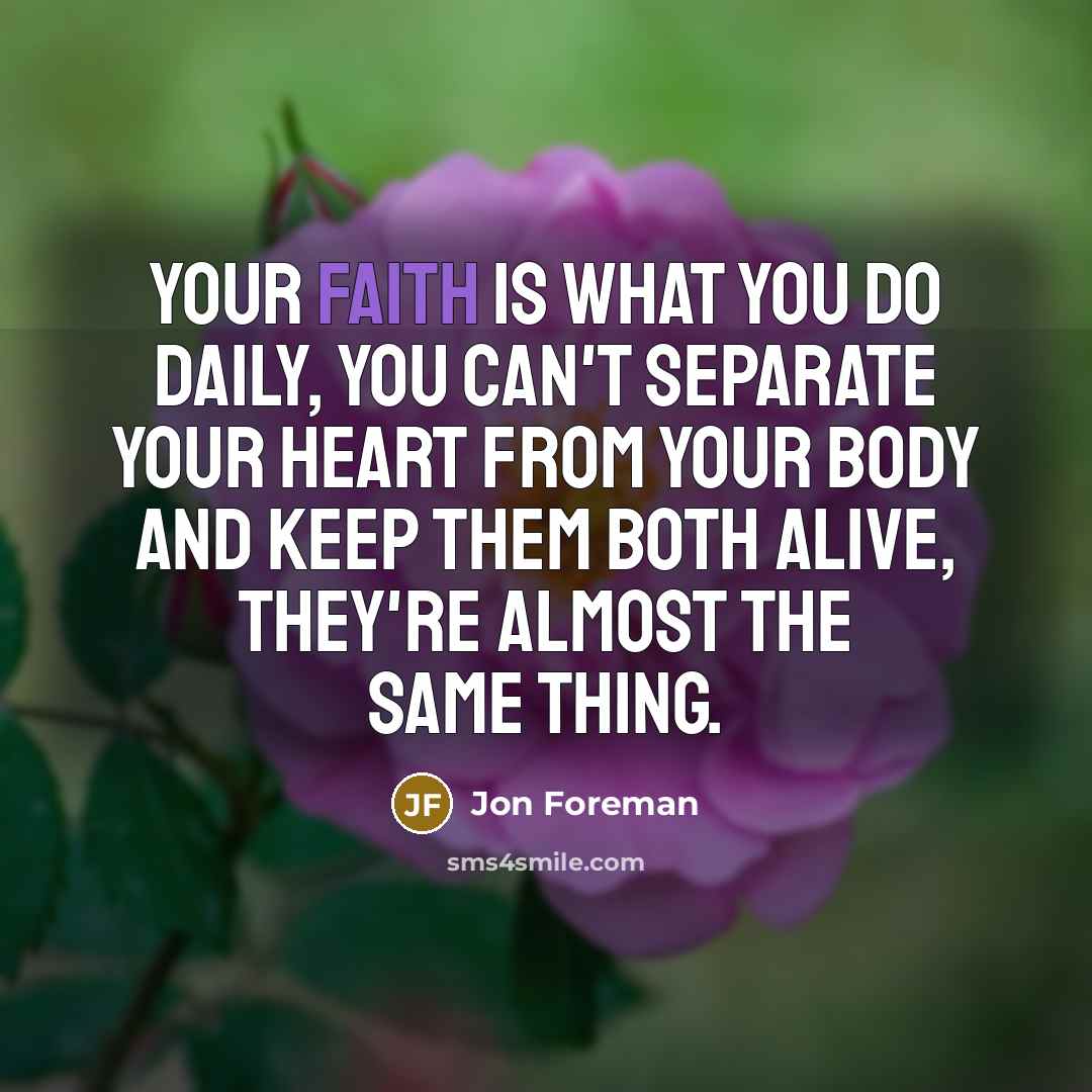 “Your faith is what you do daily, you can't separate…” quote by Jon Foreman