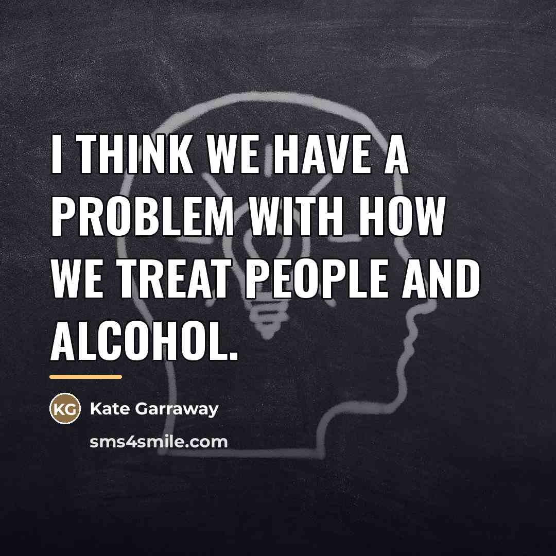 “I think we have a problem with how we treat…” quote by Kate Garraway