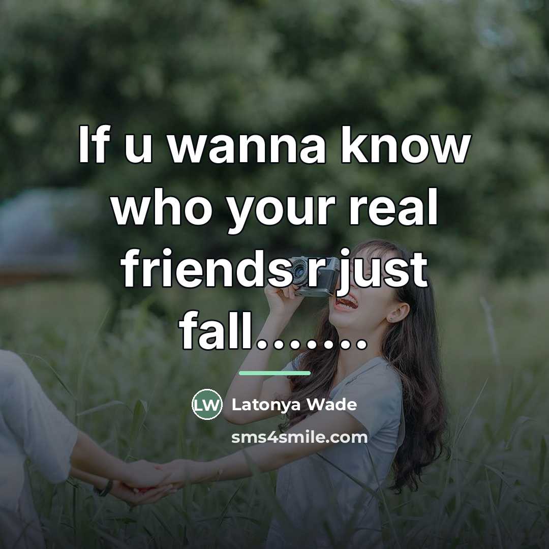 “If u wanna know who your real friends r just…” quote by Latonya Wade