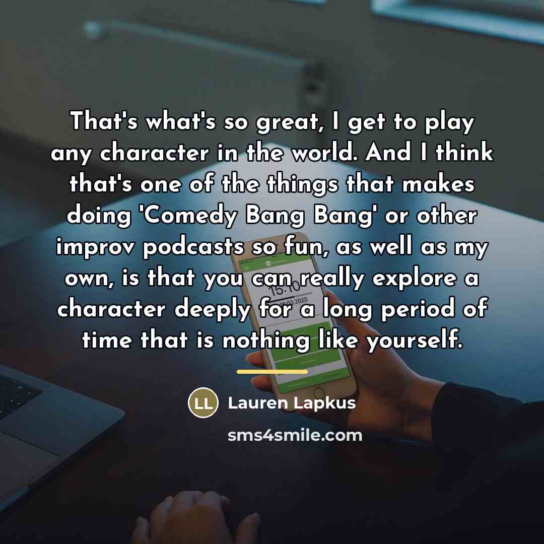 “That's what's so great, I get to play any character…” quote by Lauren Lapkus