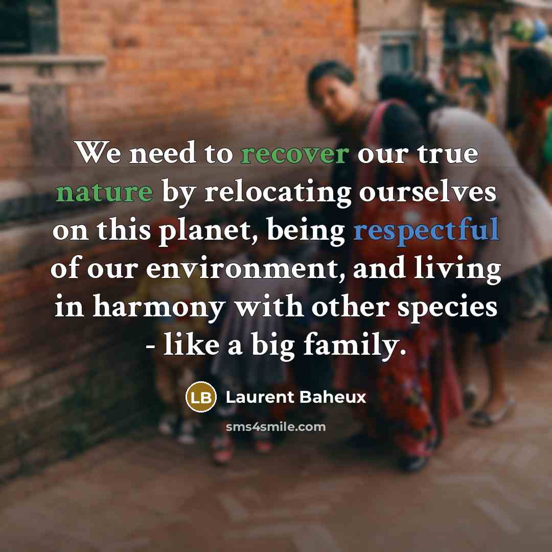 “We need to recover our true nature by relocating ourselves…” quote by Laurent Baheux