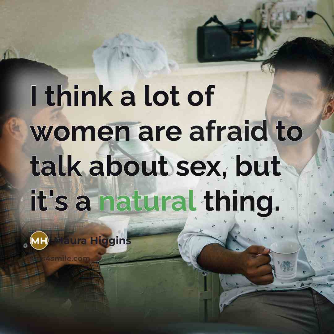 “I think a lot of women are afraid to talk…” quote by Maura Higgins