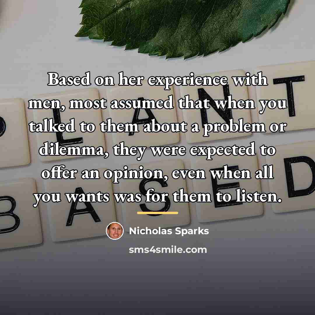 “Based on her experience with men, most assumed that when…” quote by Nicholas Sparks