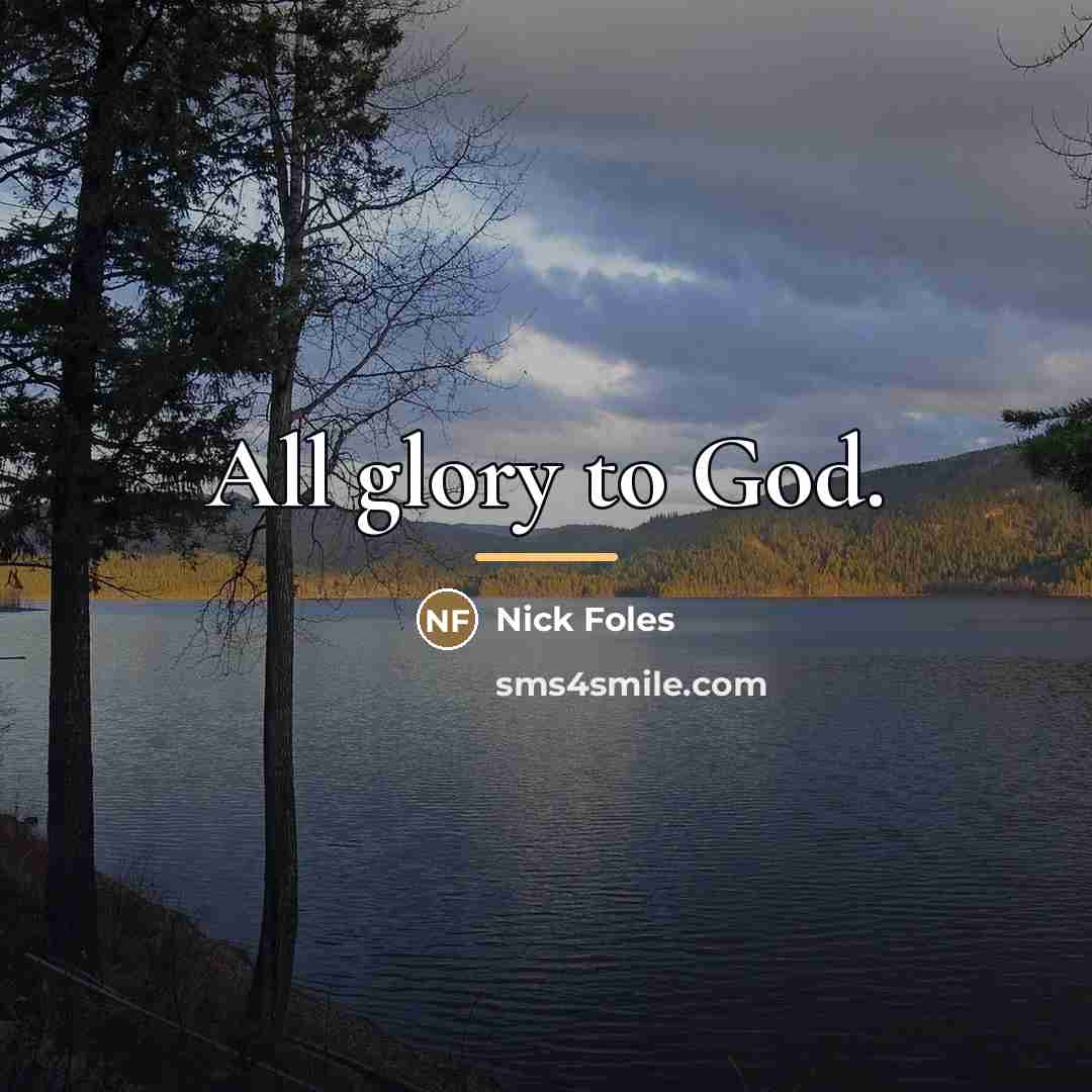 “All glory to God.…” quote by Nick Foles