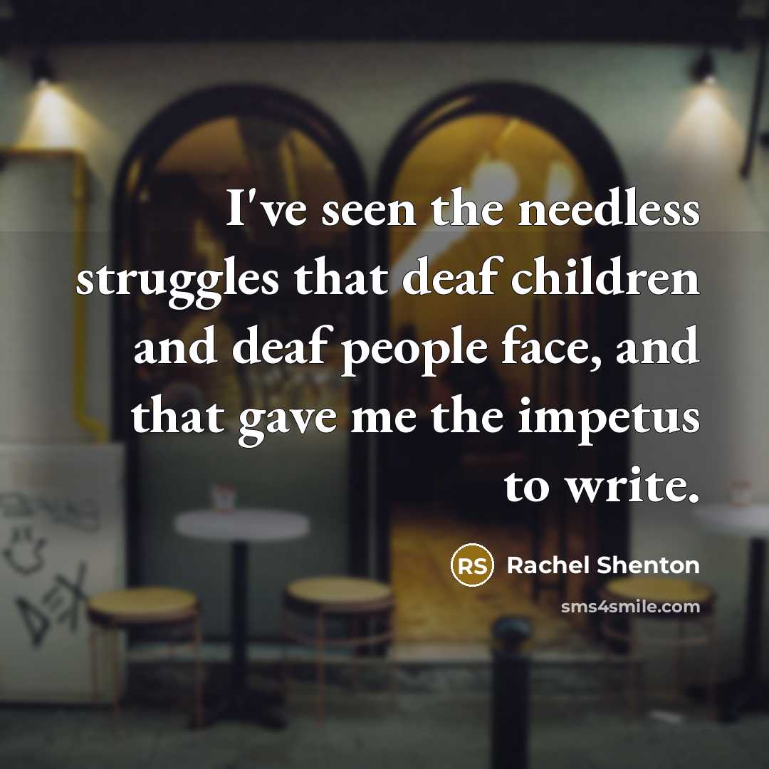 “I've seen the needless struggles that deaf children and deaf…” quote by Rachel Shenton