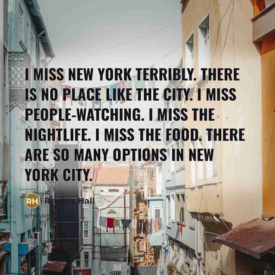 “I miss New York terribly. There is no place like…” quote by Regina Hall