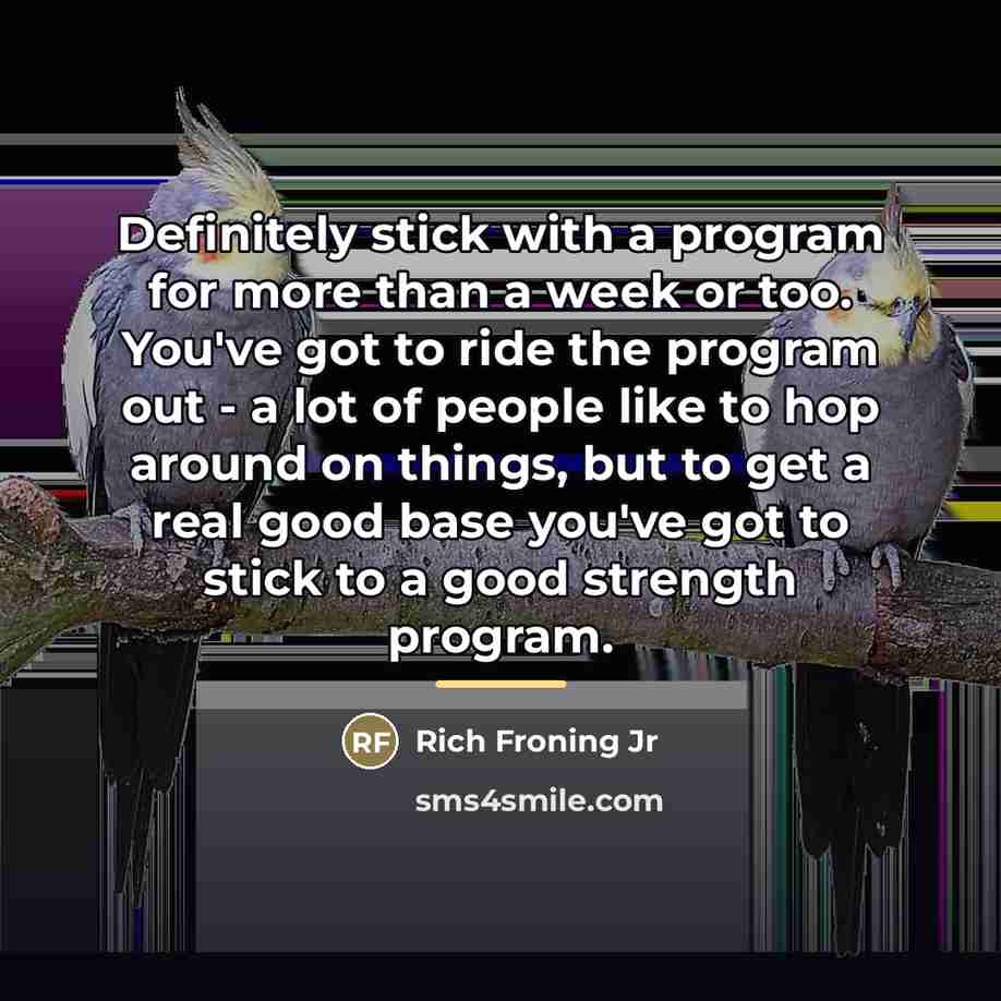“Definitely stick with a program for more than a week…” quote by Rich Froning Jr