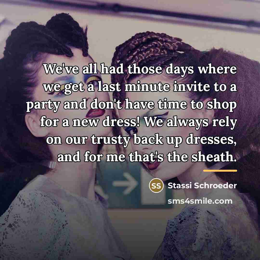 “We've all had those days where we get a last…” quote by Stassi Schroeder