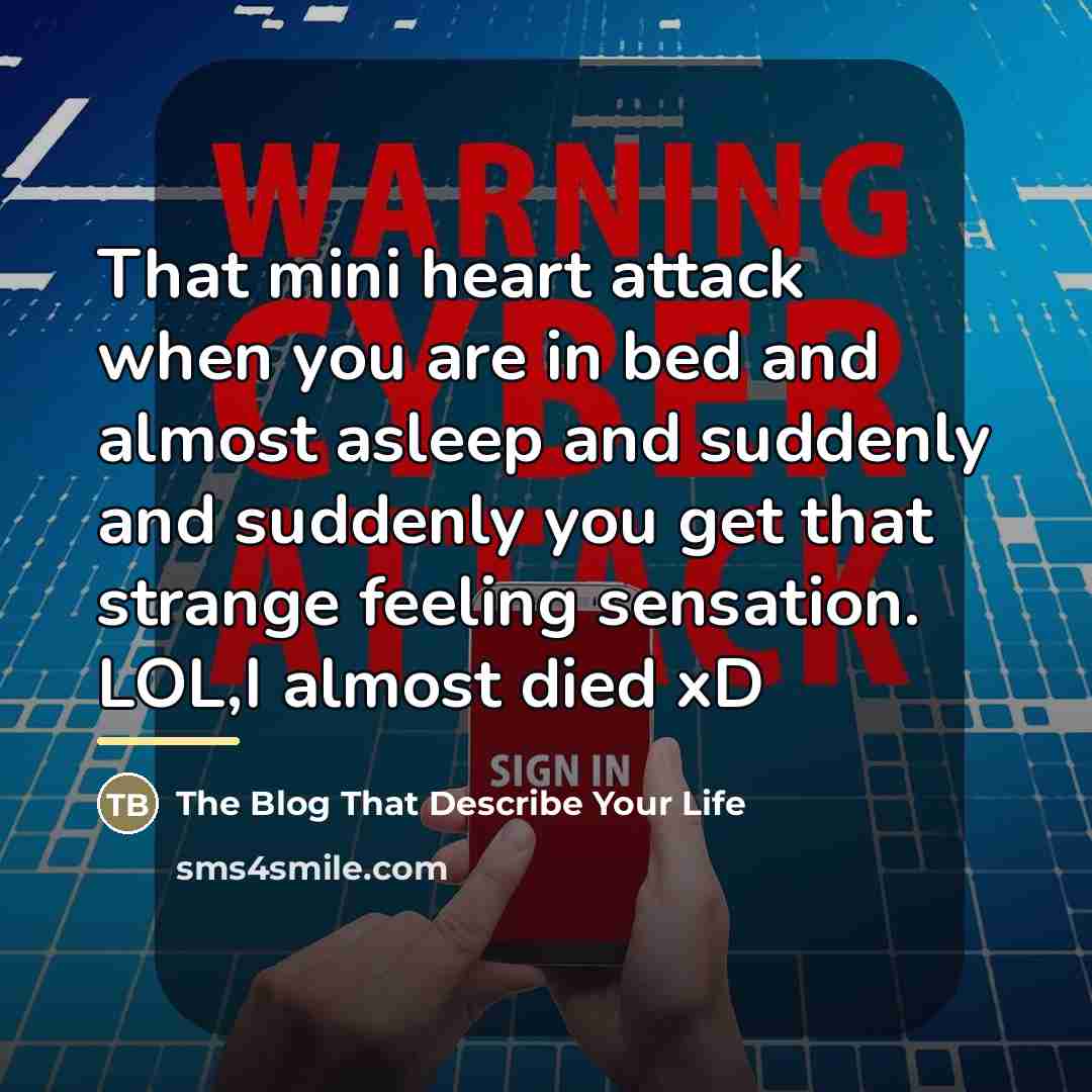 “That mini heart attack when you are in bed and…” quote by The Blog That Describe Your Life