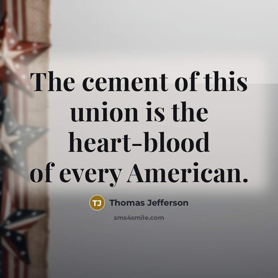 “The cement of this union is the heart-blood of every…” quote by Thomas Jefferson