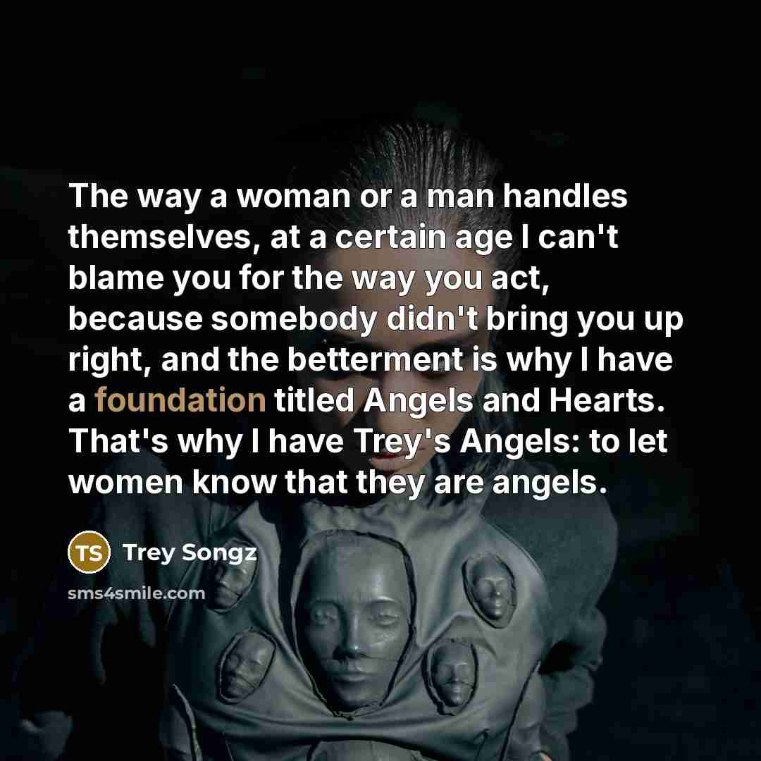 “The way a woman or a man handles themselves, at…” quote by Trey Songz