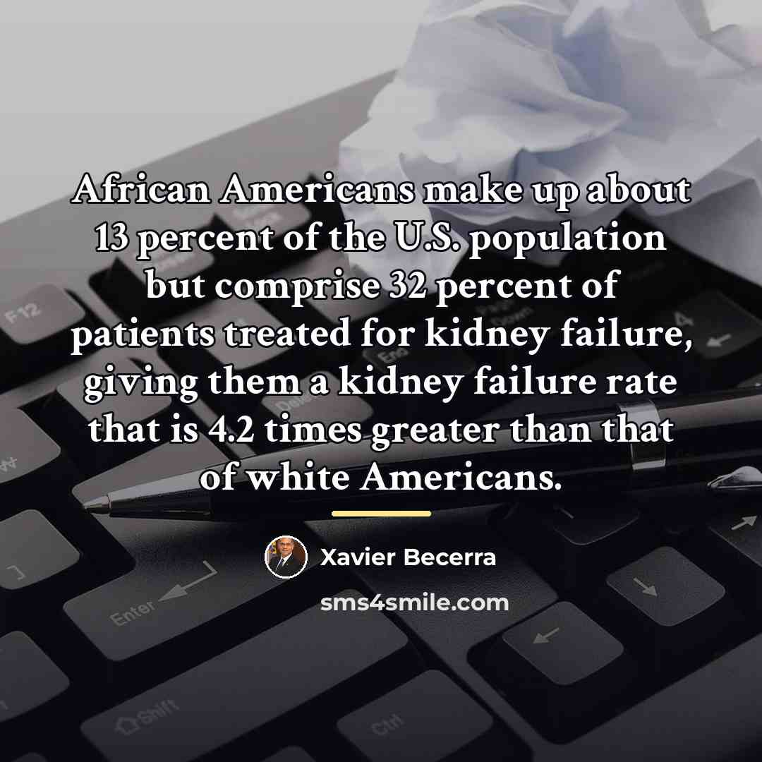 “African Americans make up about 13 percent of the U.S.…” quote by Xavier Becerra