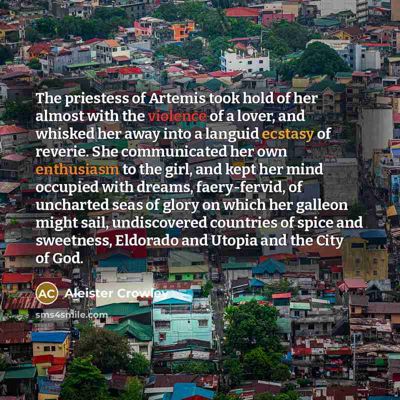 “The priestess of Artemis took hold of her almost with…” quote by Aleister Crowley