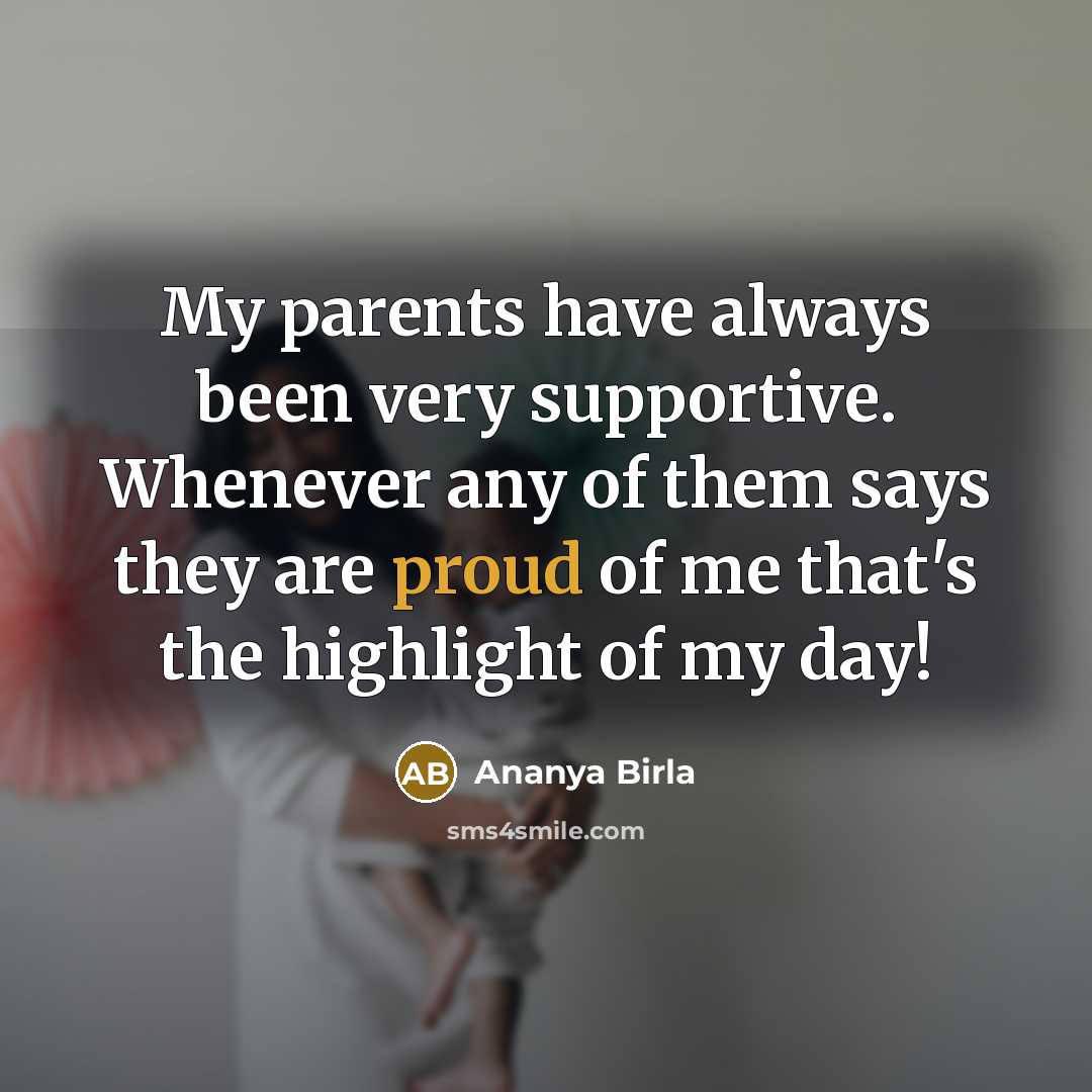 “My parents have always been very supportive. Whenever any of…” quote by Ananya Birla