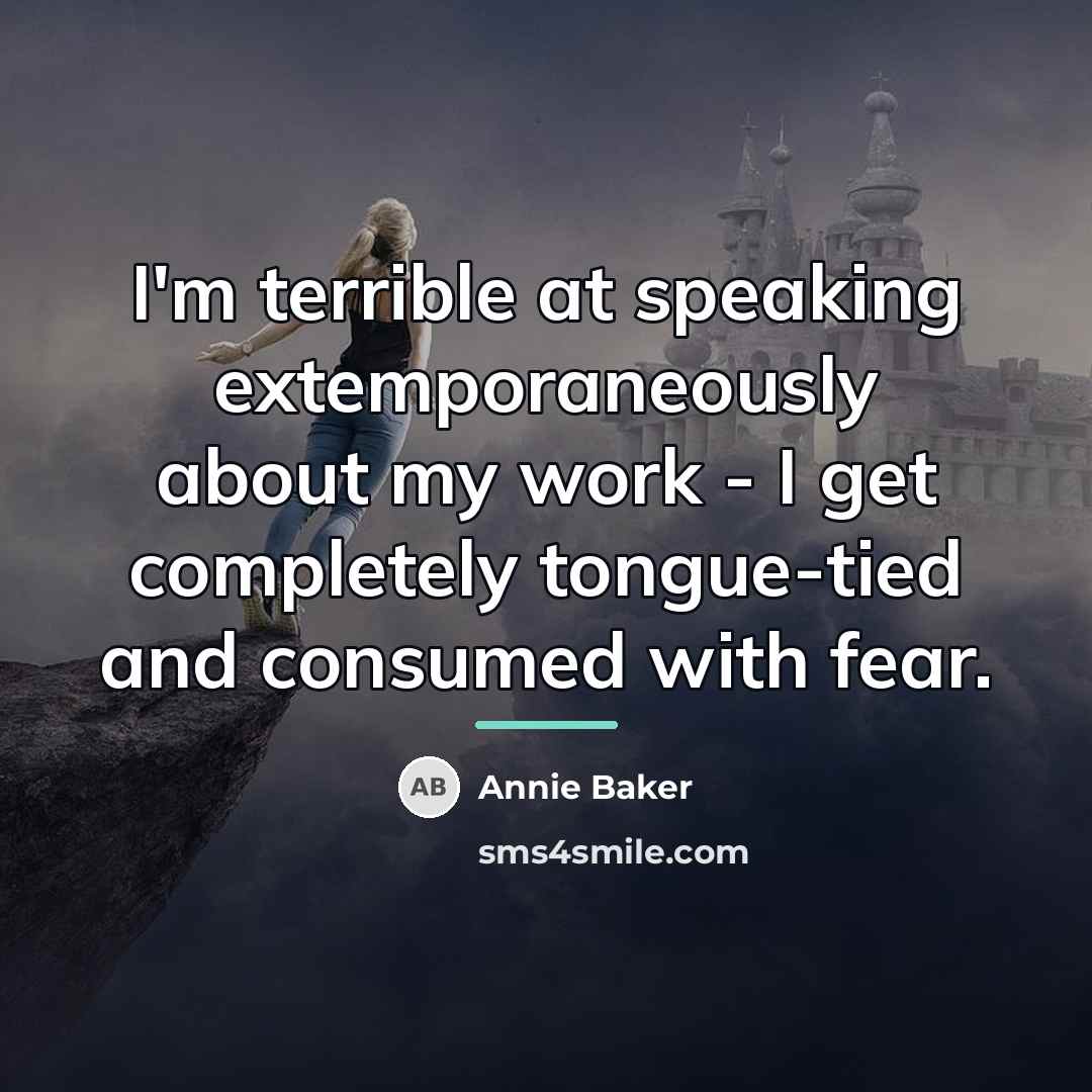 “I'm terrible at speaking extemporaneously about my work - I…” quote by Annie Baker