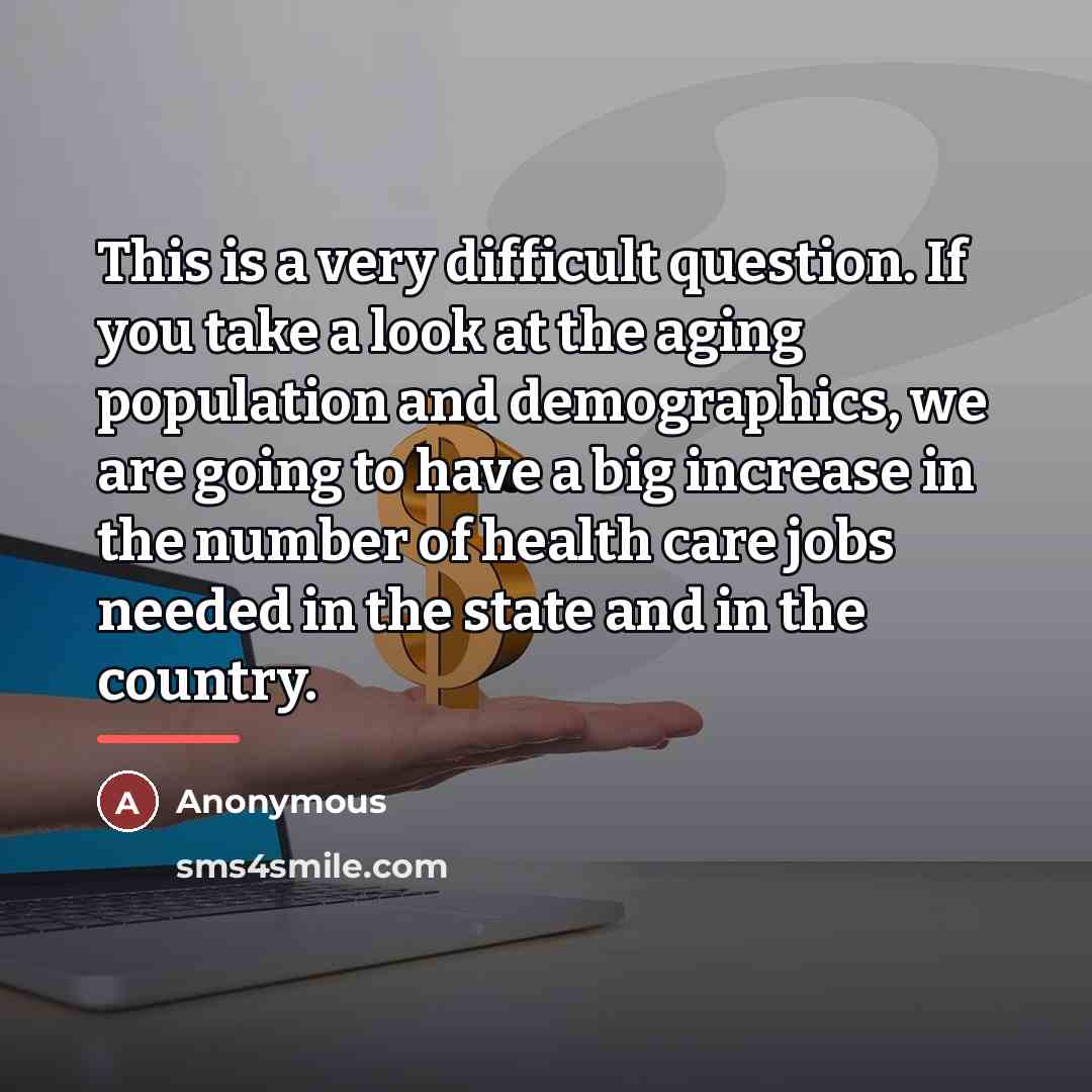 “This is a very difficult question. If you take a…” quote by Anonymous