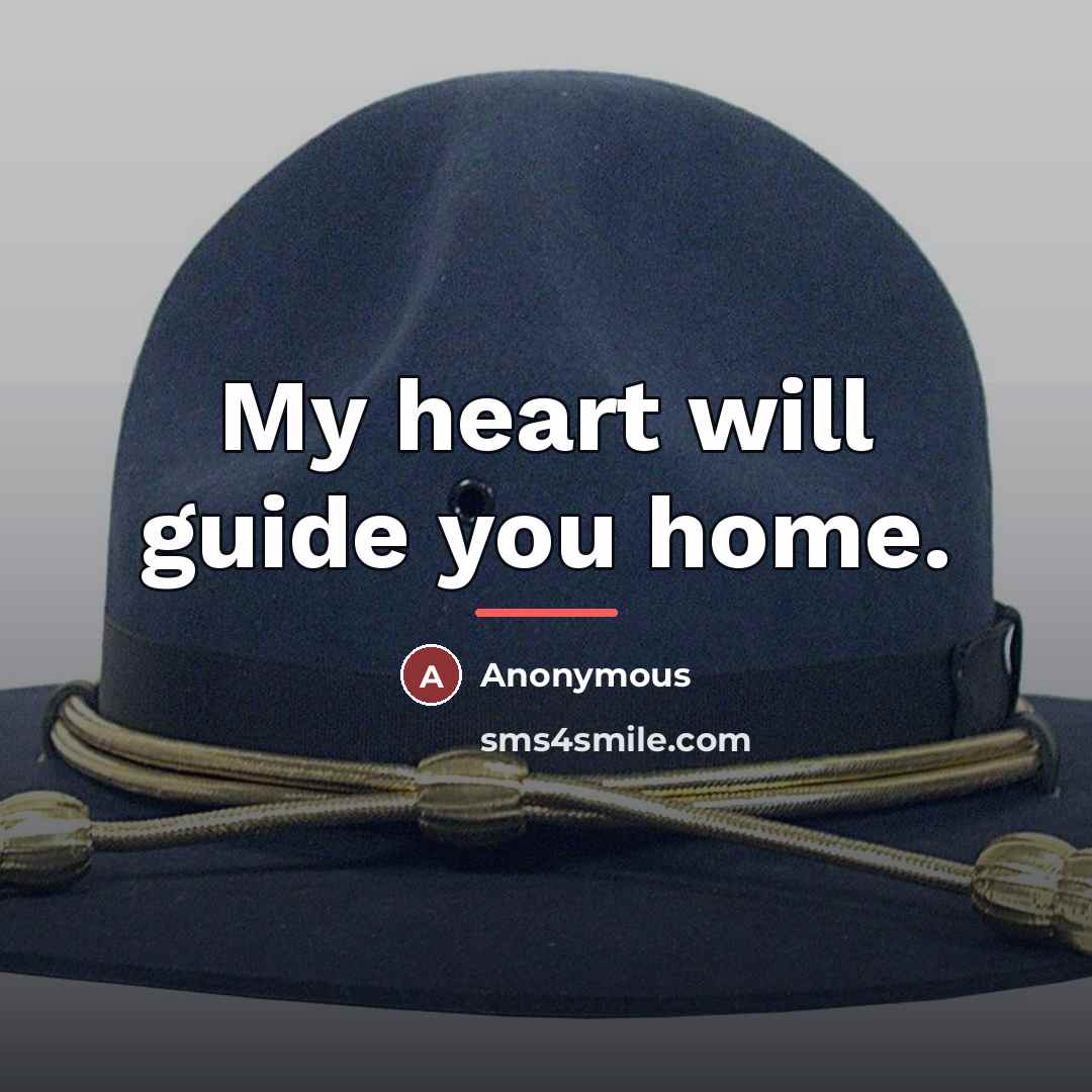“My heart will guide you home.…” quote by Anonymous