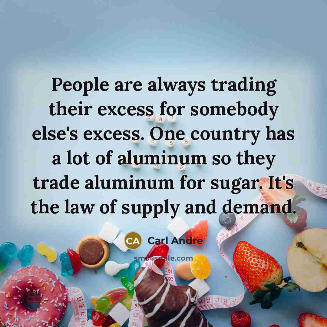 “People are always trading their excess for somebody else's excess.…” quote by Carl Andre