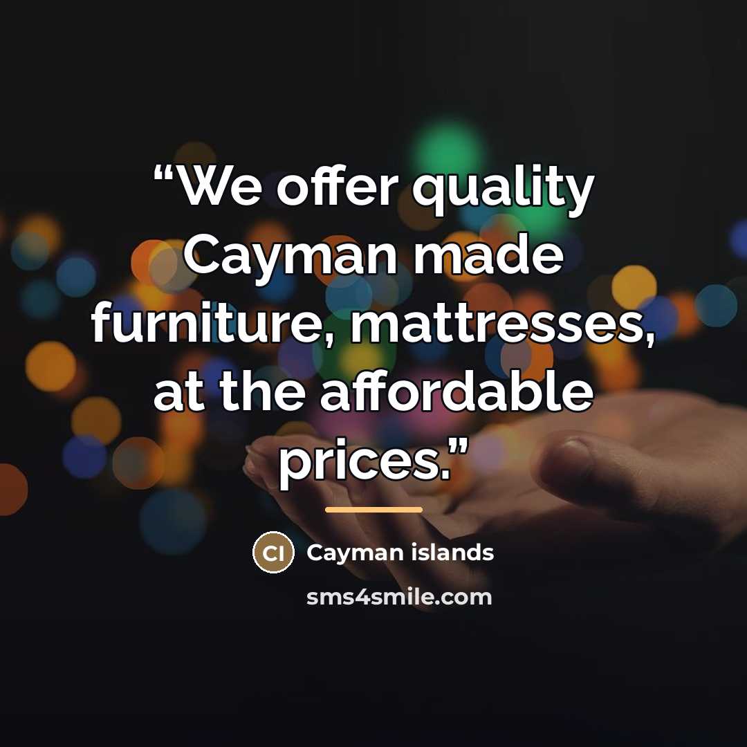 “We offer quality Cayman made furniture, mattresses, at the affordable prices.” quote by Cayman islands
