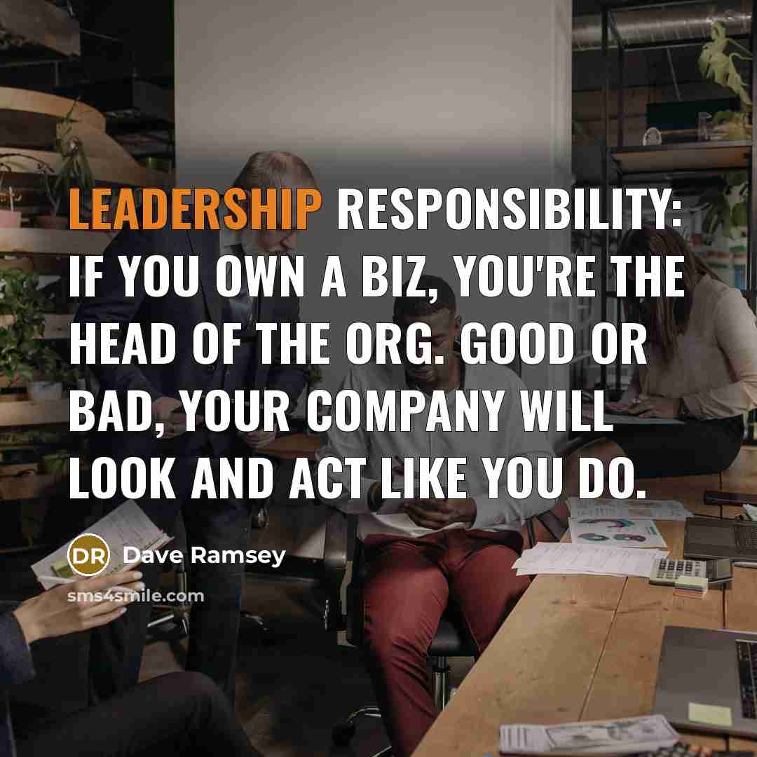 “Leadership responsibility: If you own a biz, you're the head…” quote by Dave Ramsey